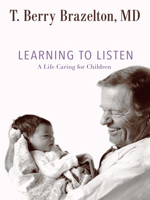 Title details for Learning to Listen by T. Berry Brazelton - Wait list